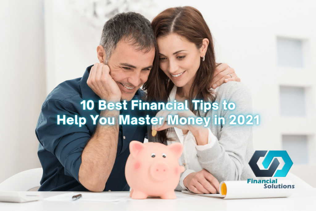 10 Best Financial Tips to Help You Master Money in 2021 | Financial ...